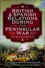 British and Spanish Relations During the Peninsular War