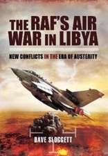 The Raf's Air War in Libya: New Conflicts in the Era of Austerity