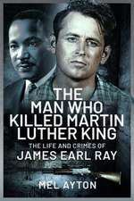 The Man Who Killed Martin Luther King