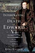 Interpreting the Death of Edward VI