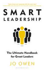 Smart Leadership: The Ultimate Handbook for Great Leaders