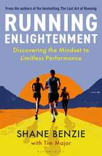 Running Enlightenment: Discover the Mindset to Limitless Performance