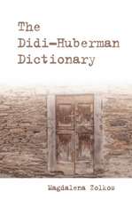 The Didi-Huberman Dictionary