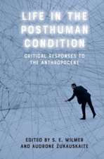 Life in the Posthuman Condition