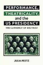 Performance, Theatricality and the Us Presidency