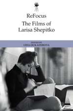 Refocus: The Films of Larisa Shepitko