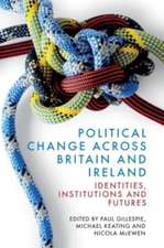 Political Change Across Britain and Ireland