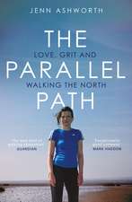 The Parallel Path: Love, Grit and Walking the North