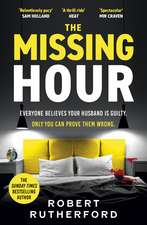 The Missing Hour: the breakneck new race-against-time crime thriller from the Sunday Times bestseller