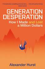 Generation Desperation: The must-read memoir of trading your way to a million dollars