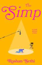 The Simp: The hilarious and tragic debut novel about one man's quest to land the role of a lifetime