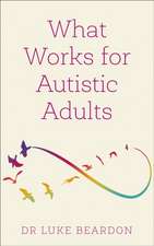 What Works for Autistic Adults