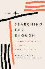 Searching for Enough