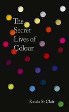 The Secret Lives of Colour