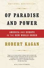 Of Paradise and Power: America and Europe in the New World Order