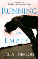 Running on Empty: Contemplative Spirituality for Overachievers