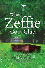 When Zeffie Got a Clue: A Cozy Mystery