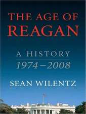 The Age of Reagan: A History, 1974-2008