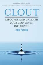 Clout: Discover and Unleash Your God-Given Influence