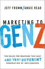 Marketing to Gen Z: The Rules for Reaching This Vast--and Very Different--Generation of Influencers