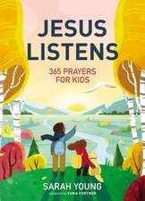 Jesus Listens: 365 Prayers for Kids