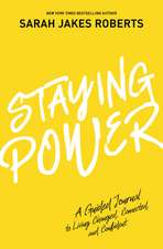 Staying Power: A Guided Journal to Living Changed, Connected, and Confident (A Power Moves Experience)