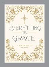 Everything Is Grace