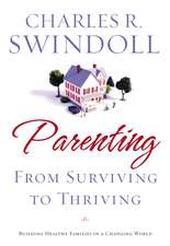 Parenting: From Surviving to Thriving: Building Healthy Families in a Changing World