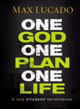 One God, One Plan, One Life: A 365 Devotional