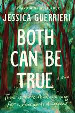 Both Can Be True: A Novel