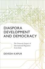 Diaspora, Development, and Democracy: The Domestic Impact of International Migration from India