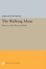 The Walking Muse: Horace on the Theory of Satire