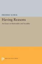 Having Reasons: An Essay on Rationality and Sociality