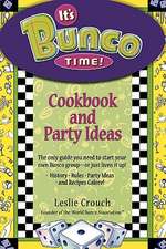 It's Bunco Time!: Cookbook and Party Ideas