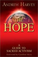 The Hope: A Guide to Sacred Activism