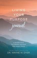 LIVING YOUR PURPOSE JOURNAL