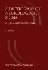 A Dictionary of Neurological Signs: Clinical Neurosemiology