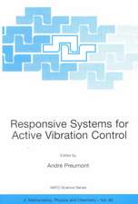 Responsive Systems for Active Vibration Control