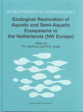 Ecological Restoration of Aquatic and Semi-Aquatic Ecosystems in the Netherlands (NW Europe)