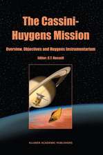 The Cassini-Huygens Mission: Volume 1: Overview, Objectives and Huygens Instrumentarium