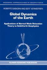 Global Dynamics of the Earth: Applications of Normal Mode Relaxation Theory to Solid-Earth Geophysics