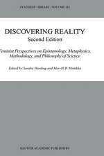 Discovering Reality: Feminist Perspectives on Epistemology, Metaphysics, Methodology, and Philosophy of Science