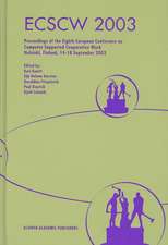 ECSCW 2003: Proceedings of the Eighth European Conference on Computer Supported Cooperative Work 14–18 September 2003, Helsinki, Finland