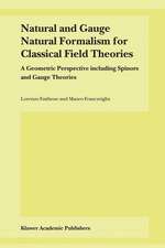 Natural and Gauge Natural Formalism for Classical Field Theorie: A Geometric Perspective including Spinors and Gauge Theories