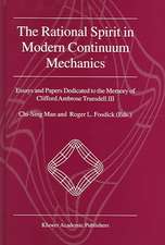 The Rational Spirit in Modern Continuum Mechanics