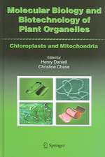 Molecular Biology and Biotechnology of Plant Organelles: Chloroplasts and Mitochondria