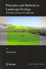 Principles and Methods in Landscape Ecology: Towards a Science of the Landscape