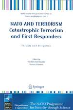 NATO AND TERRORISM Catastrophic Terrorism and First Responders: Threats and Mitigation