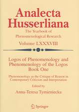 Logos of Phenomenology and Phenomenology of the Logos. Book One: Phenomenology as the Critique of Reason in Contemporary Criticism and Interpretation