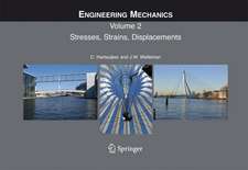 Engineering Mechanics: Volume 2: Stresses, Strains, Displacements